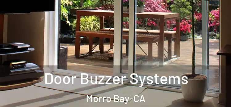  Door Buzzer Systems Morro Bay-CA