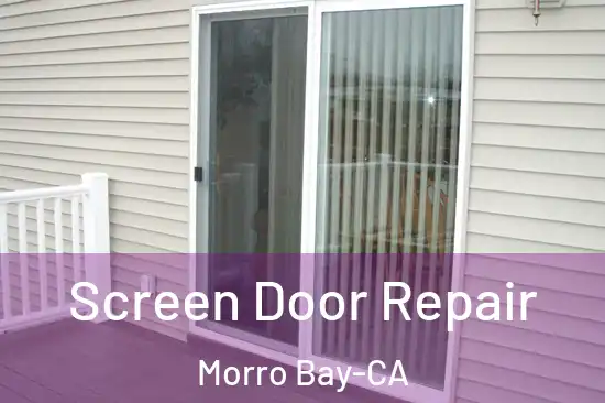  Screen Door Repair Morro Bay-CA