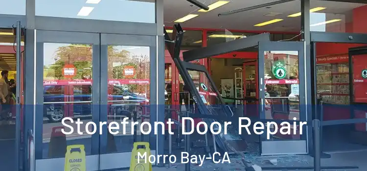  Storefront Door Repair Morro Bay-CA